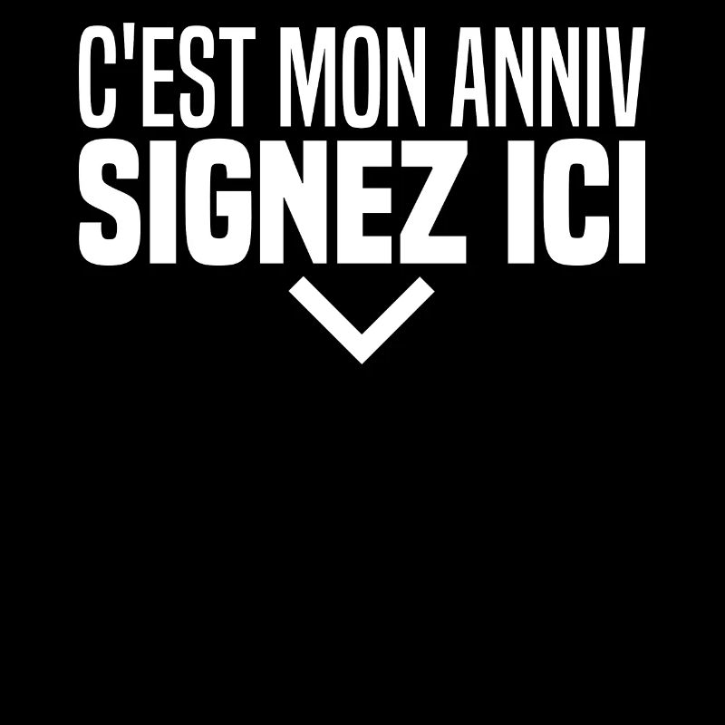 C'est Mon Anniv À Signer Cadeau Anniversaire