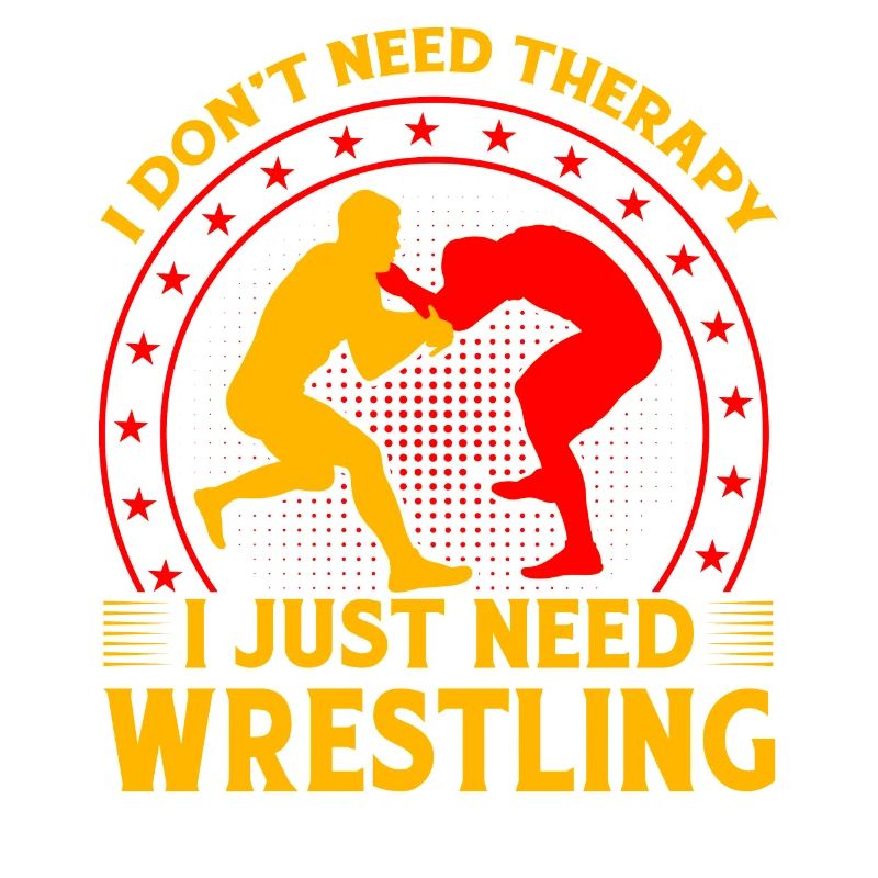I don't need therapy I just need Wrestling