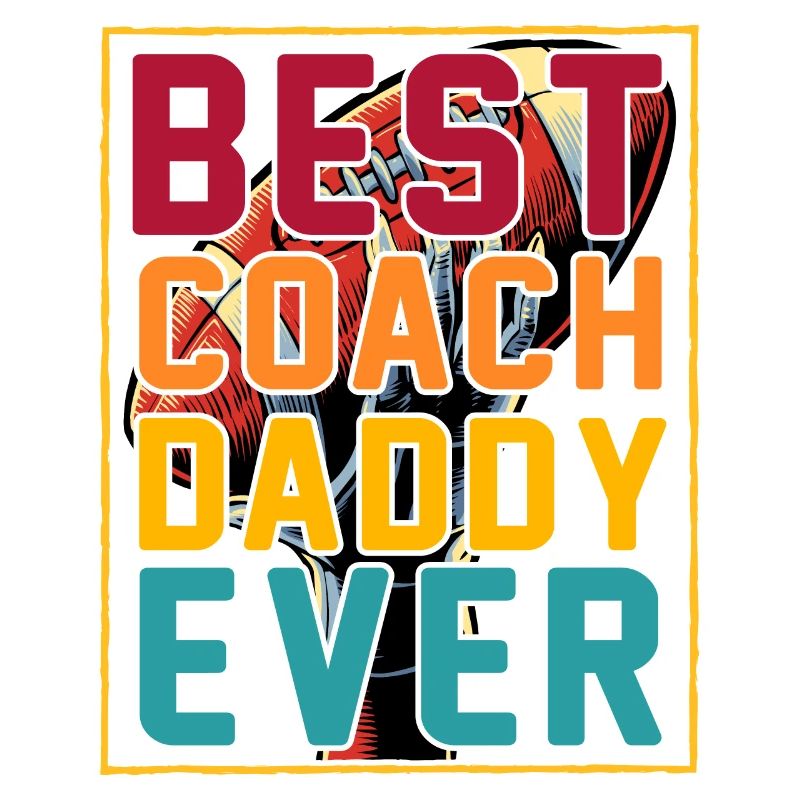 Best Coach Daddy ever