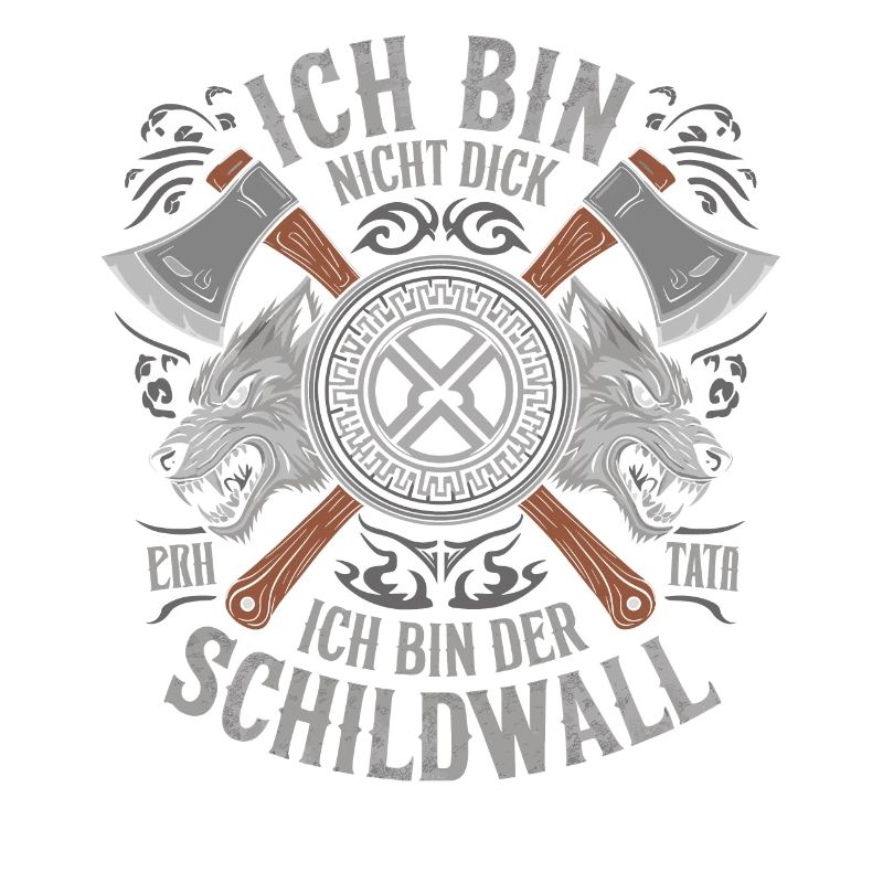 Ich bin nicht dick ich bin der Schildwall Wikinger