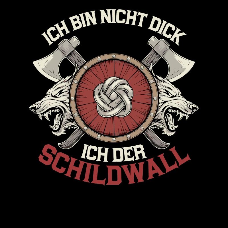 Ich bin nicht dick ich bin der Schildwall Wikinger
