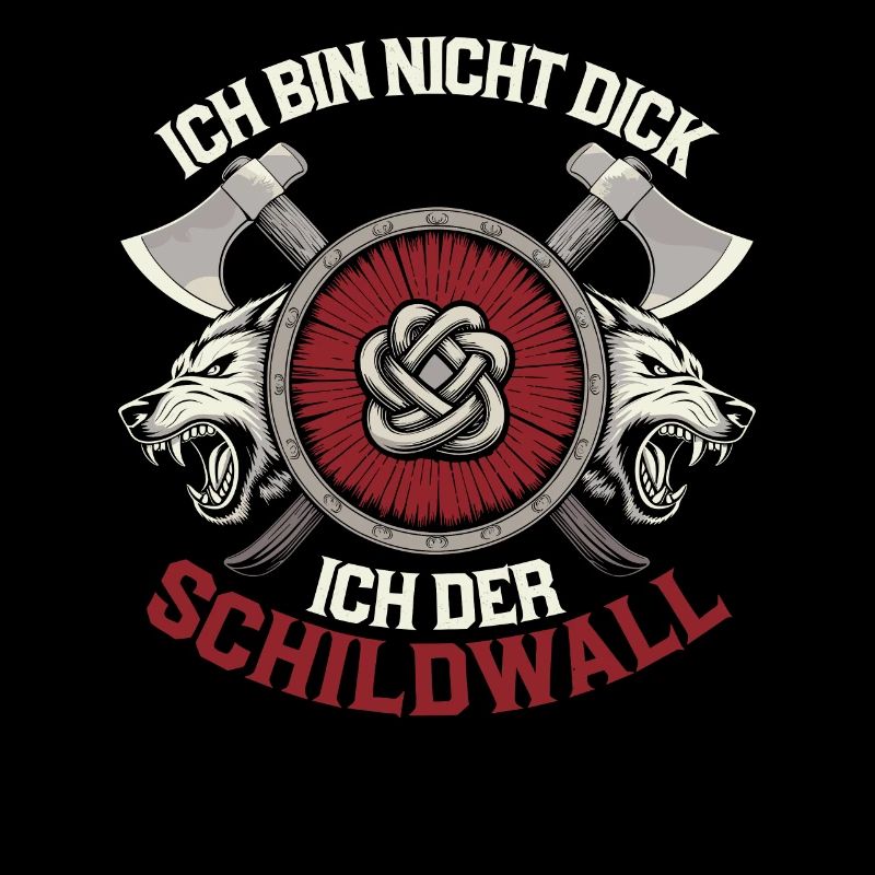 Ich bin nicht dick ich bin der Schildwall Wikinger