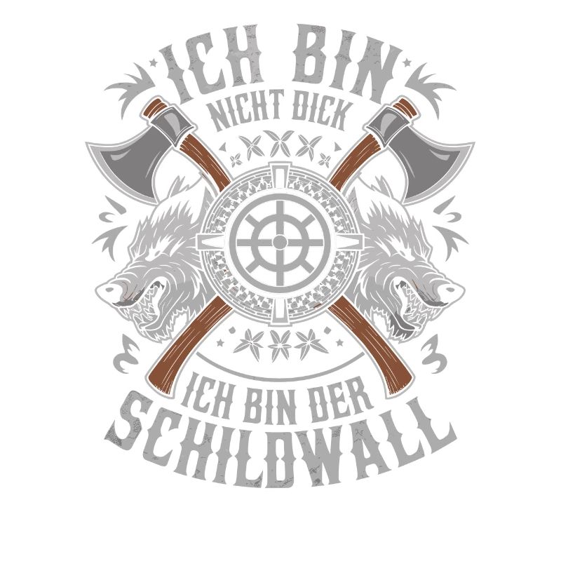 Ich bin nicht dick ich bin der Schildwall Wikinger