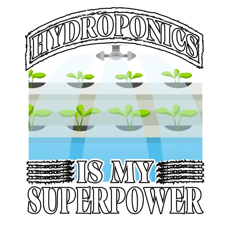 Hydroponics is my superpower