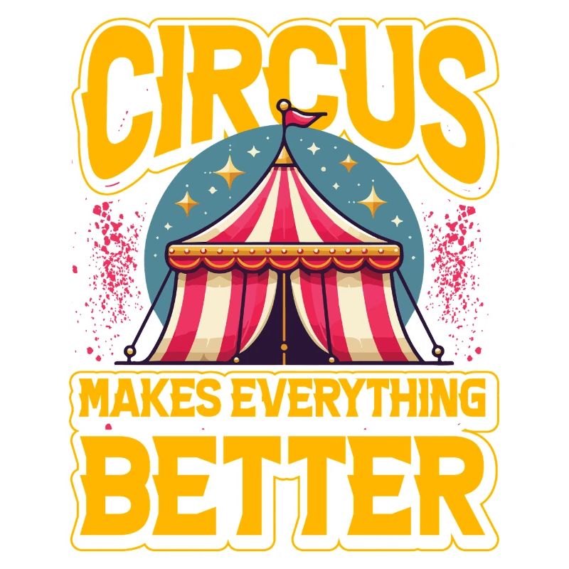 Circus makes everything better
