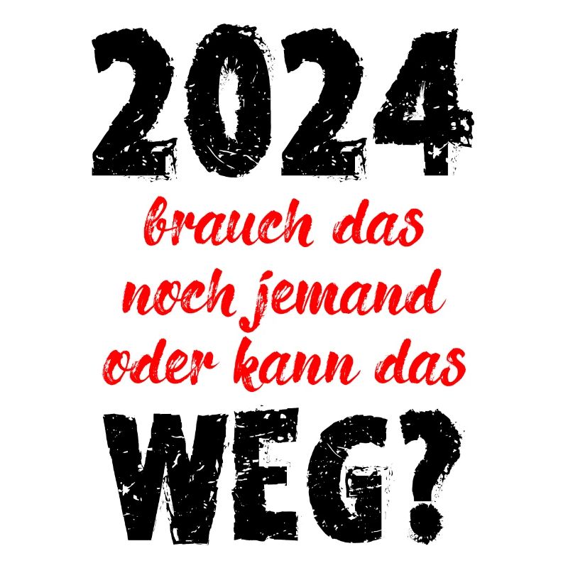 2024 Brauch Das Noch Jemand Oder Kann Das Weg Fun