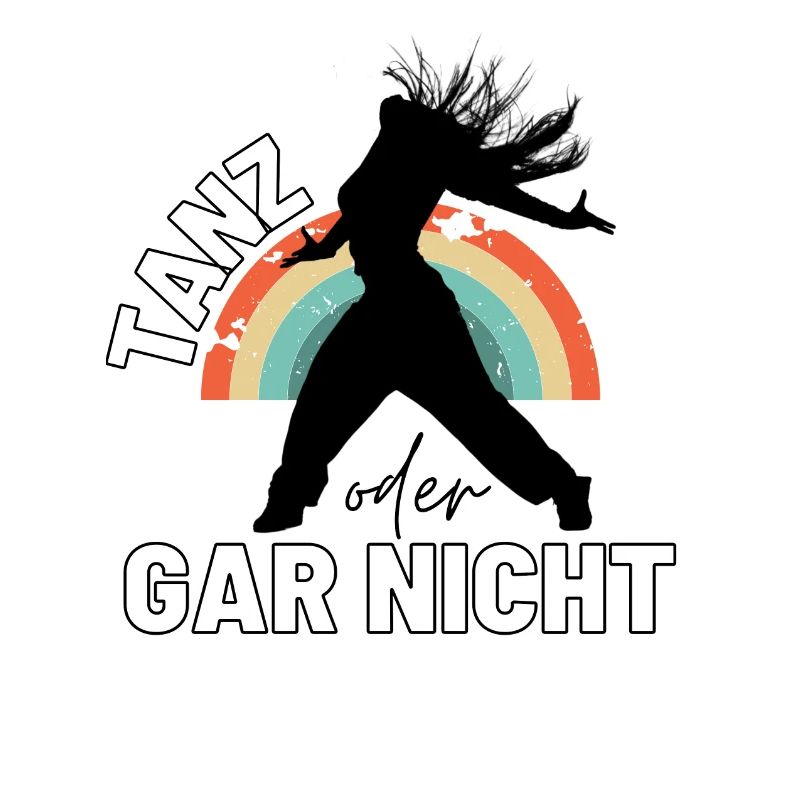 TANZ oder gar nicht Sprüche Motivationssprüche