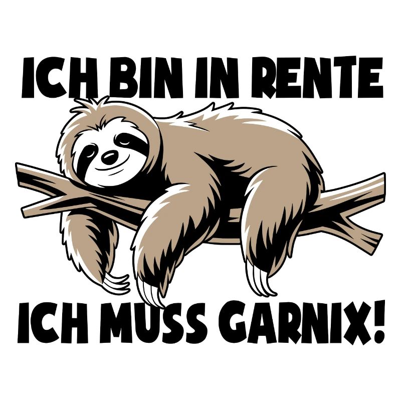 Faultier - Ich bin in Rente ich muss garnix