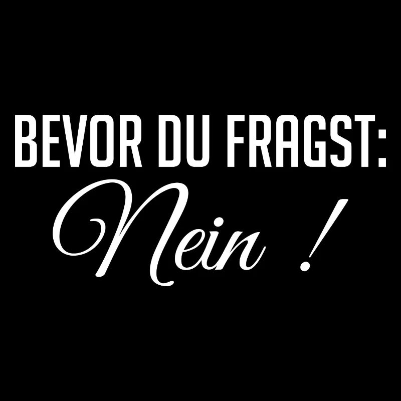 Funny statement – Before you ask: No