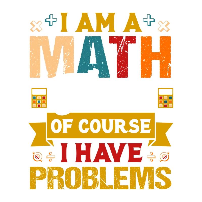 Funny Math Quote Math Teacher Math Sayings