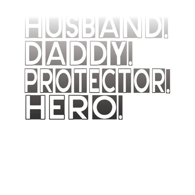 Husband Daddy Protector Hero Father's Day