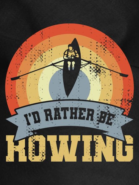 I’d Rather Be Rowing