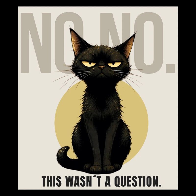NON, NON. – Design sarcastique de chat noir