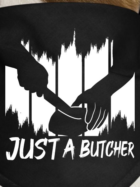 Just a butcher