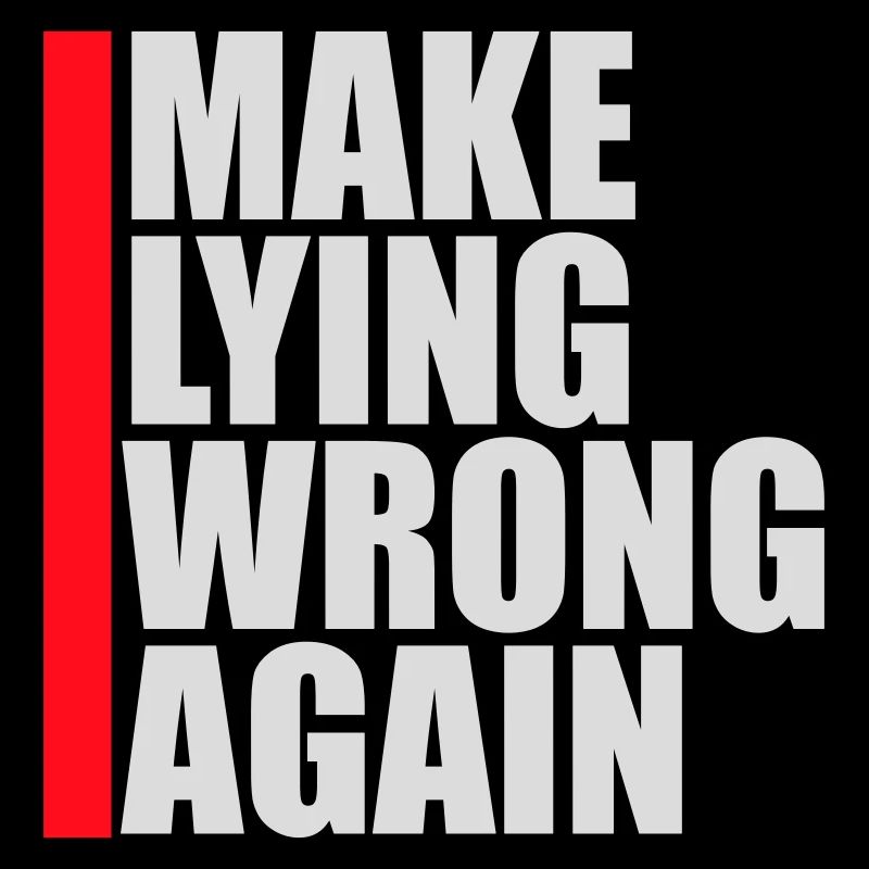 Make Lying Wrong Again Politisches Statement Shirt