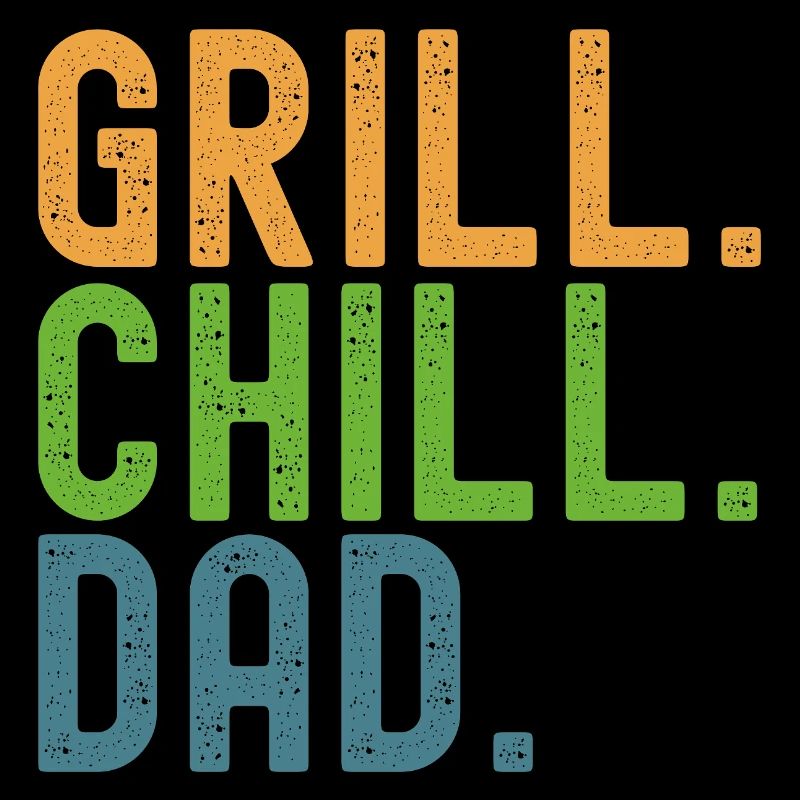 BBQ. Chill. Dad. Dads and crickets.
