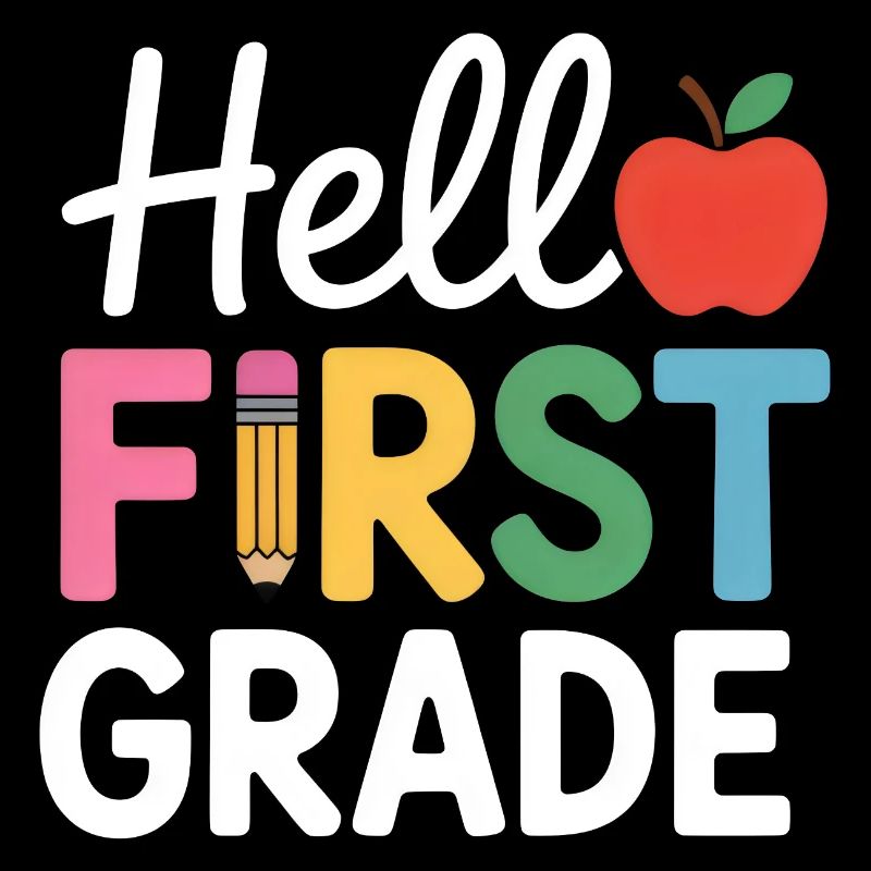 Hello First Grade Back To School