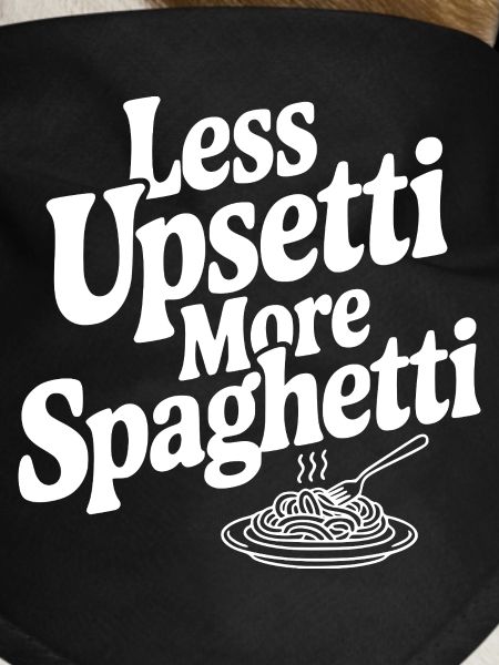 Less Upsetti More Spaghetti