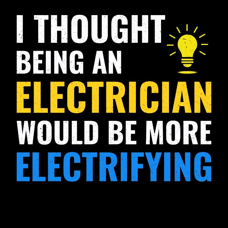 Electrician Humor Electrical Technician Engineer