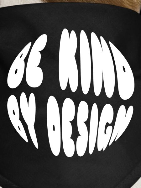 Be kind by design