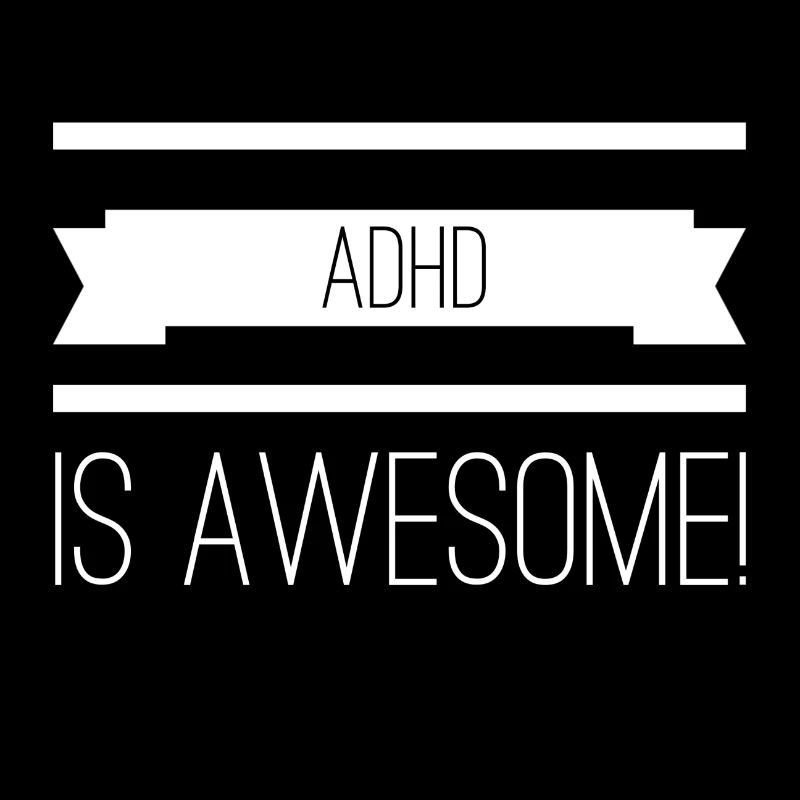ADHD Is Awesome ADHD Awareness
