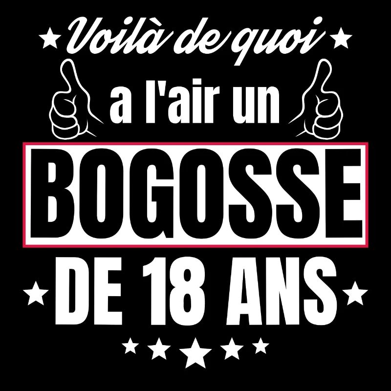 Bogosse de 18 Ans idée Cadeau d'anniversaire 18Ans