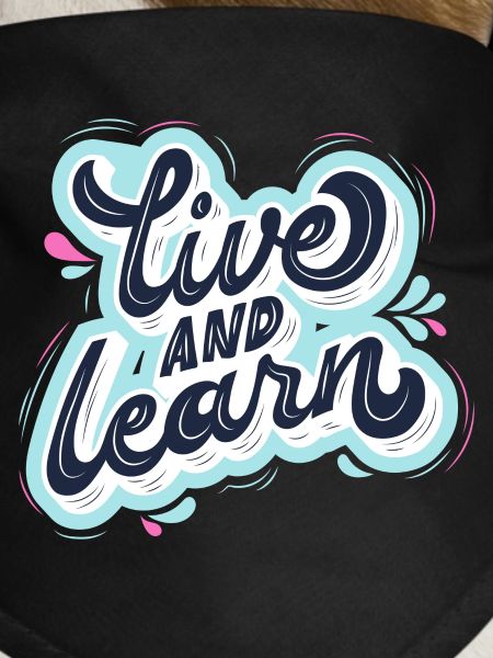 live and learn