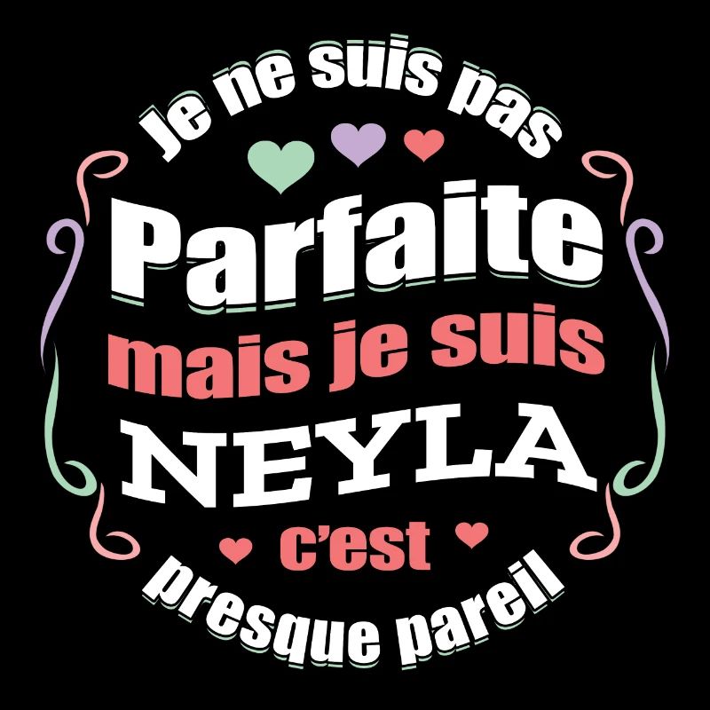 NEYLA PARFAITE - PRENOM NEYLA