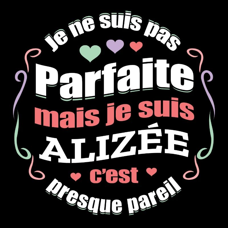 ALIZÉE PARFAITE - PRENOM ALIZÉE
