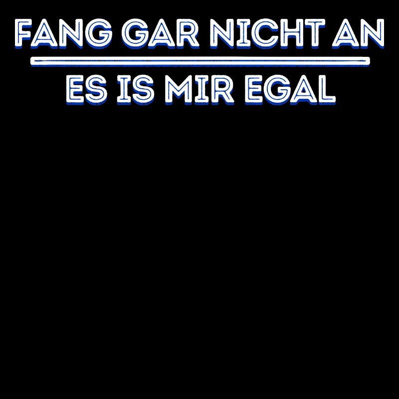 I don't care funny attitude statement indifferent