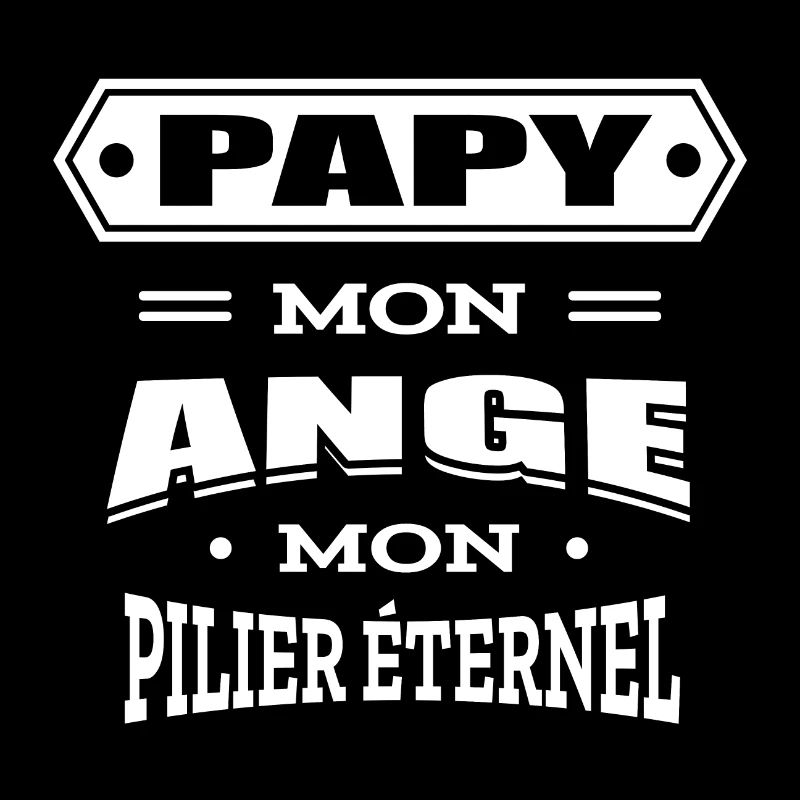 PAPY MON ANGE MON PILIER ETERNEL