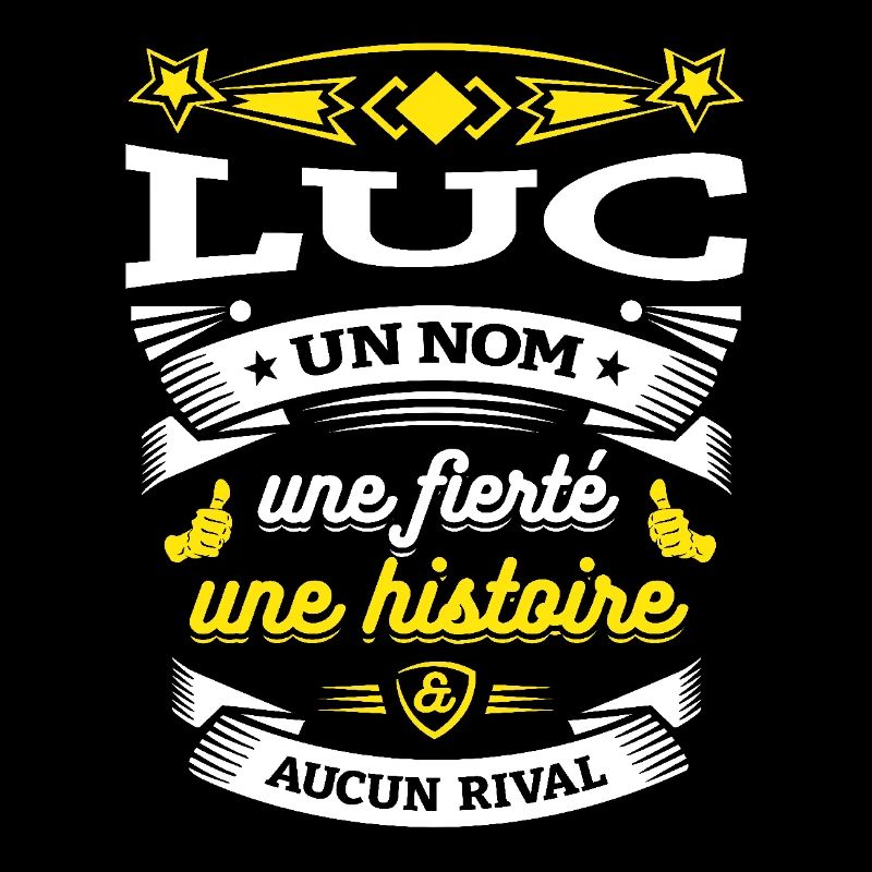 LUC UN NOM UNE FIERTÉ AUCUN RIVAL