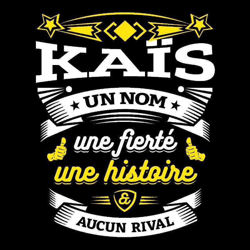 KAÏS UN NOM UNE FIERTÉ AUCUN RIVAL