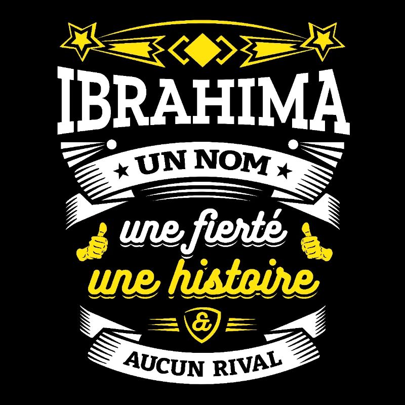 IBRAHIMA UN NOM UNE FIERTÉ AUCUN RIVAL