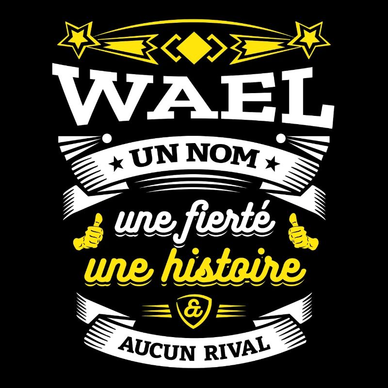 WAEL UN NOM UNE FIERTÉ AUCUN RIVAL