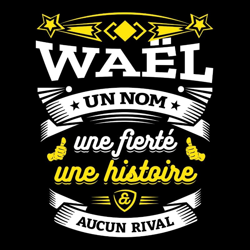 WAËL UN NOM UNE FIERTÉ AUCUN RIVAL