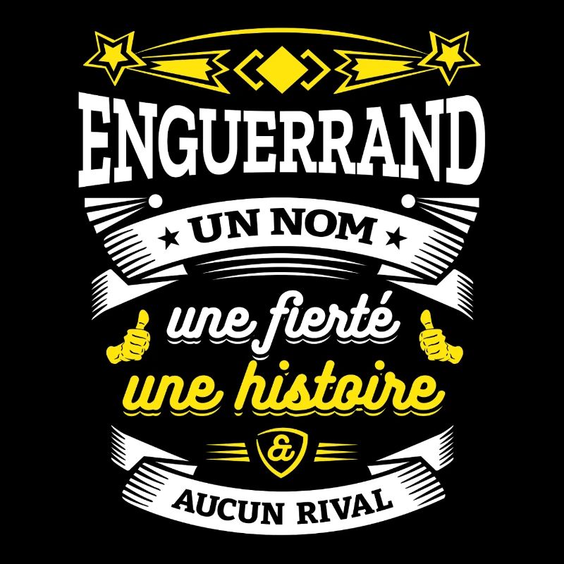 ENGUERRAND UN NOM UNE FIERTÉ AUCUN RIVAL