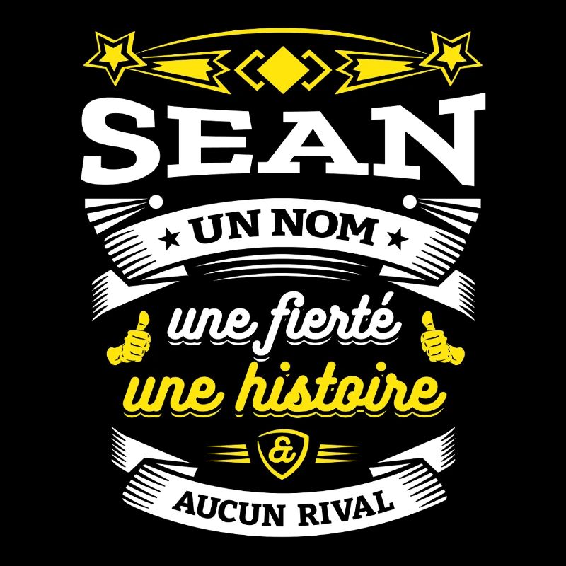 SEAN UN NOM UNE FIERTÉ AUCUN RIVAL