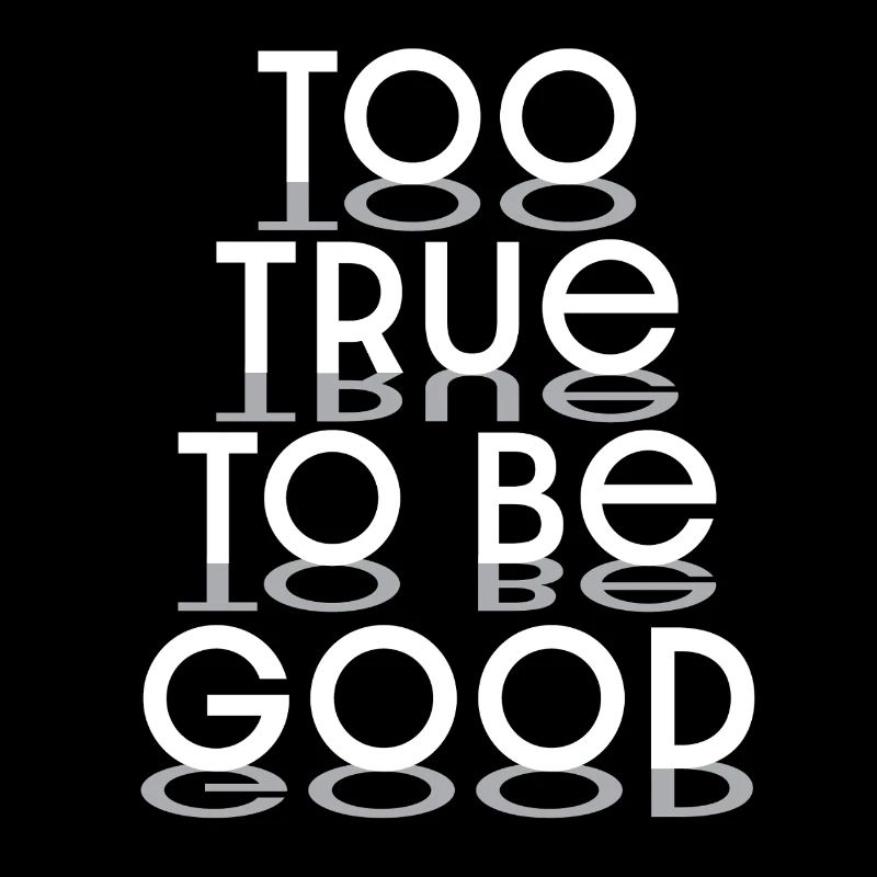 Trop Vrai pour Être Bon Conception Typographique - blanc