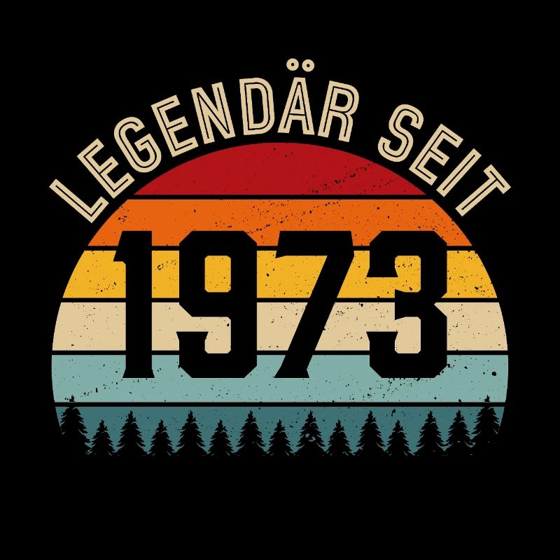 Legendary since 1973 – Born in 1973