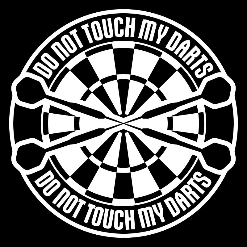 Do Not Touch My Darts Warning Darts Player Humor