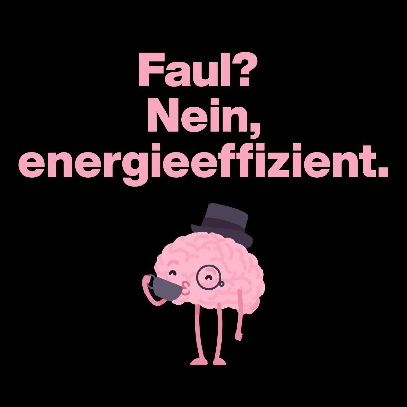 LAZY? No, energy efficient!