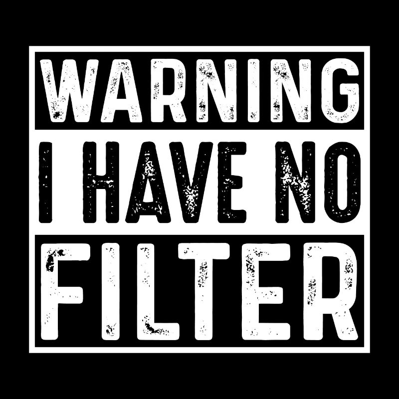 Warning: No Filter Attitude Graphic