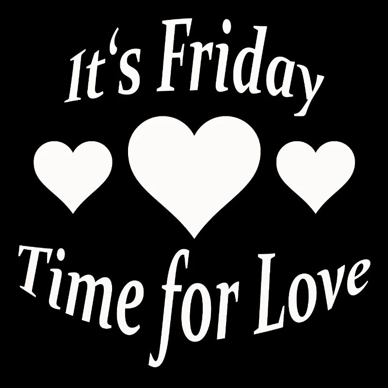 IT'S FRIDAY
