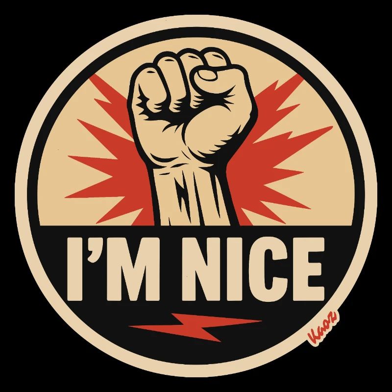 I'm Nice Fist Statement
