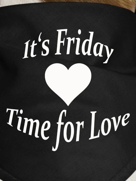 FRIDAY - TIME FOR LOVE