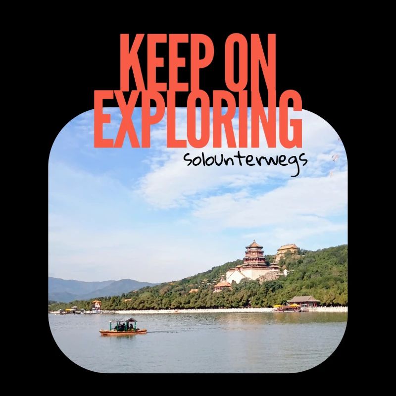 Keep on Exploring – Reise China Sommerpalast