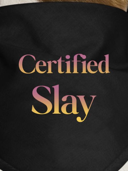 Certified Slay