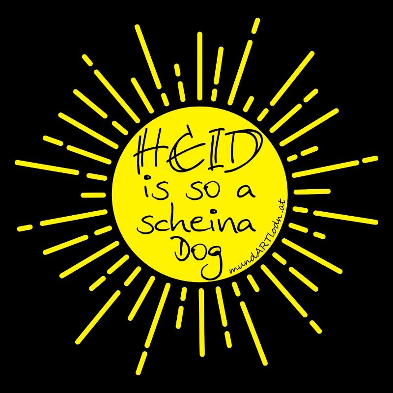 heid is so a scheina dog-heute ist ein schöner Tag