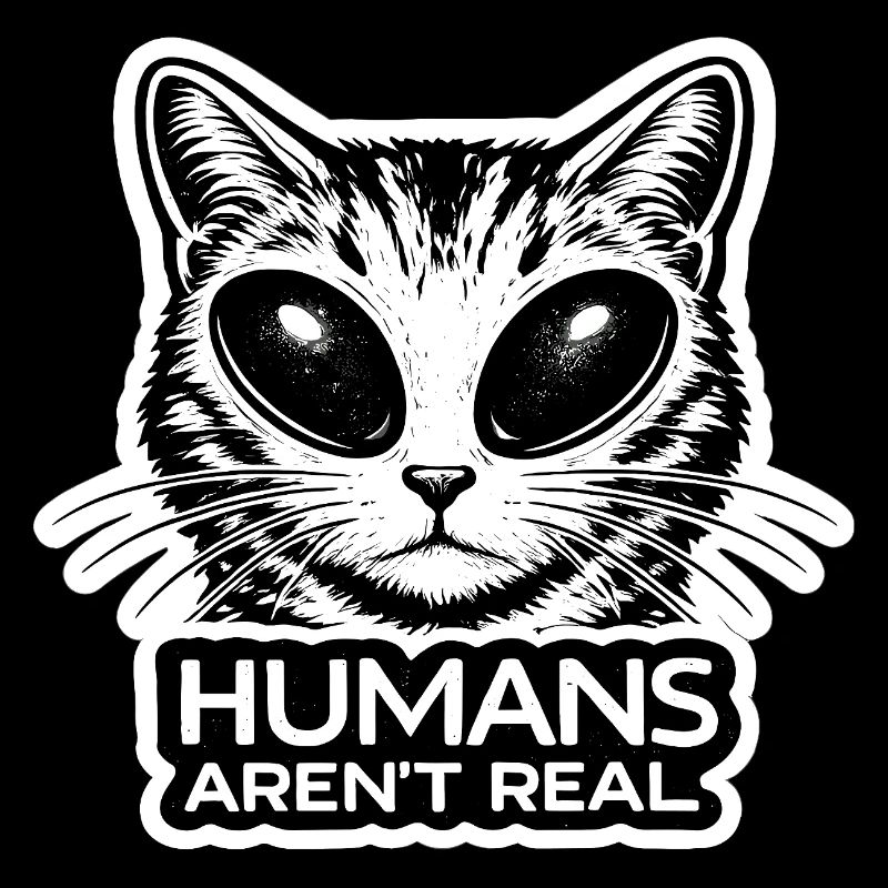 Alien Katze Humans Arent Real Spooky Kitten